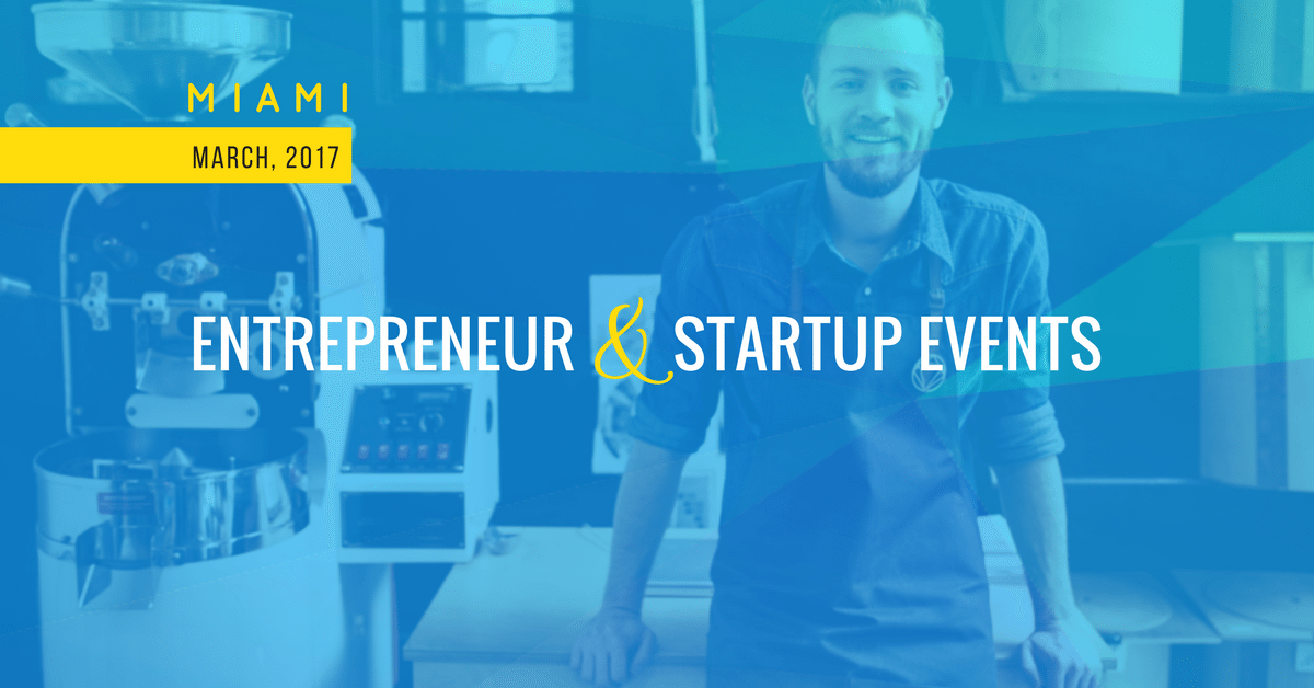 Entrepreneur and Start up events in Miami